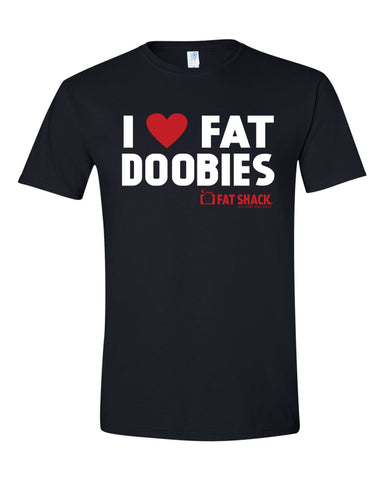 I ♥ Fat Doobies™ T-Shirt