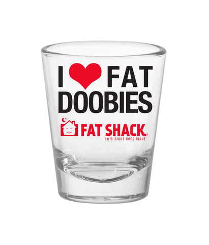 I ♥ Fat Doobies™ Shot Glass